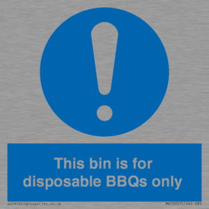 This bin is for disposable BBQs only